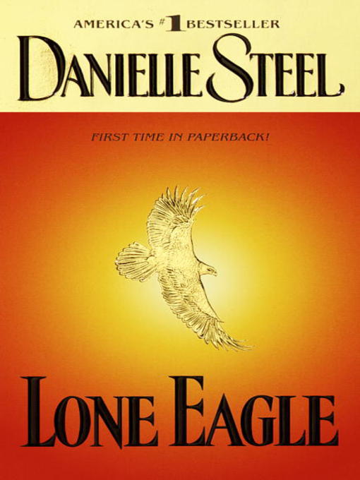 Title details for Lone Eagle by Danielle Steel - Available